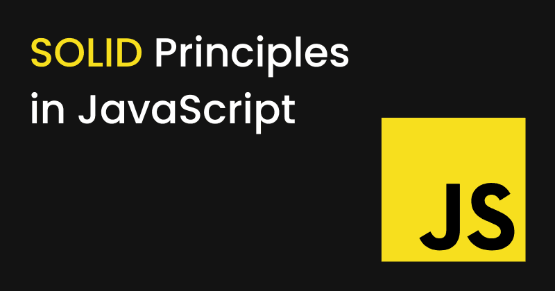 SOLID Principles in JavaScript