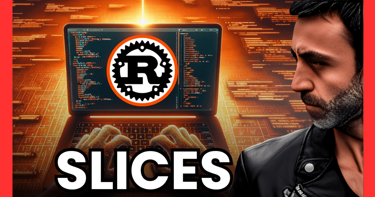 Slices in Rust